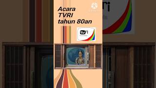 acara TVRI tahun 80an nostalgia80an 80an tvri [upl. by Yorgen755]