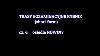 TRASY EGZAMINACYJNE RYBNIK 2020r short form podchwytliwe miejsca cz4 NOWINY [upl. by Herrick]