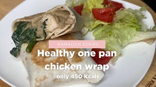 SUPER EASY ONE PAN CHICKEN WRAP WITH MUSHROOMS AND SPINACH 🌯 RAMADAN SERIES 🌙 [upl. by Klayman]