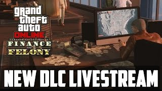 GTA 5 DLC quotFINANCE amp FELONYquot SHOWCASE GTA 5 ONLINE DLC [upl. by Annahpos579]