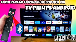 COMO PAREAR O CONTROLE NA TV PHILIPS ANDROID  PARA USAR O COMANDO POR VOZ  2024 [upl. by Ydnem]