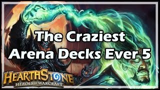 Hearthstone The Craziest Arena Decks Ever 5 [upl. by Mildrid]