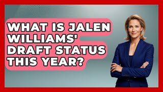 What Is Jalen Williams Draft Status This Year  TheSportXpertcom [upl. by Aeslehs]