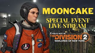 The Division 2 Mooncake Special Event Livestream [upl. by Gariepy]