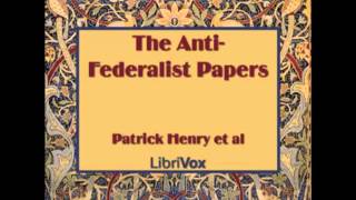 The AntiFederalist Papers FULL Audiobook  part 3 of 11 [upl. by Columbus726]