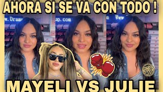 MAYELI VS JULIE AHORA SI LE DIJO DE TODO YA NO CALLÓ NADA NOTICIAS DE LA RED [upl. by Reger170]