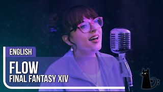 quotFlowquot Final Fantasy XIV Vocal Cover by Lizz Robinett [upl. by Lazarus125]