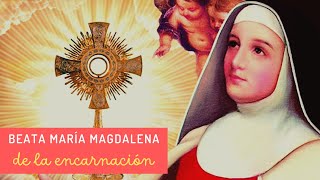 Biografía Beata Maria Magdalena de la Encarnación [upl. by Ylaek793]