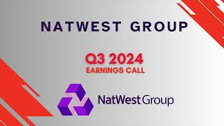 NatWest Group NWG Q3 2024 Earnings Call [upl. by Pearlman797]