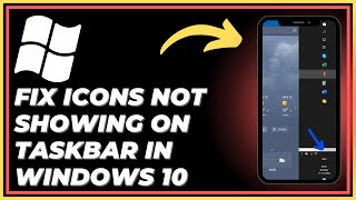 How To Fix Icons Not Showing On Taskbar In Windows 10  Simple Guide [upl. by Ynes]