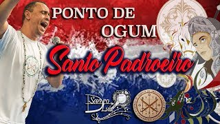 Ponto de Ogum  SANTO PADROEIRO  Sandro Luiz Umbanda [upl. by Adnomal274]