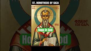 Hope in God  Abba Dorotheus of Gaza Palestine [upl. by Ytnom586]