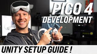 PICO 4 Development Unity Setup Guide [upl. by Naillig]