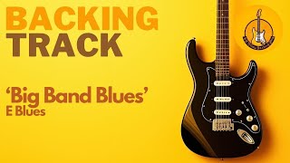 Big Band Blues  E Blues backing track with brass section [upl. by Gianina]