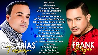 ZACARÍAS FERREÍRA FRANK REYES SUS MEJORES CANCIONES 30 GRANDES ÉXITOS BACHATAS ROMANTICAS MIX 2024 [upl. by Nwadahs]