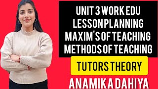 Unit 3 Work Edu Lesson Planning Maxims of Teaching Methods of Teaching workeducation deled yt [upl. by Woodruff]