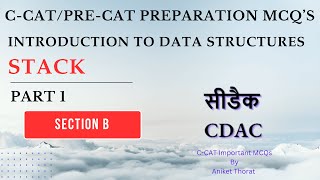 CDAC  CCAT Preparation MCQs  Data Structure  Stack  Section B  Part 1 [upl. by Quinta]