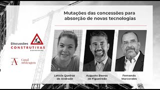 Discussões construtivas  Mutações das concessões para absorção de novas tecnologias [upl. by Kaden]