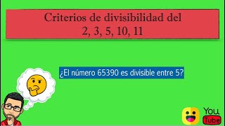 Criterios de divisibilidad del 2 3 5 10  11 con ejemplos [upl. by Ekihc900]