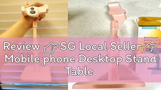 Review 👉SG Local Seller👉 Mobile phone Desktop Stand Table Mount Cell Phone Selfie Stand Live Broa [upl. by Aniryt]