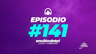 enciéndete PODCAST EPISODIO 141 Apocalipsis 6  Vivamos siempre con Dios  Yurlebinsson Prieto [upl. by Farly]