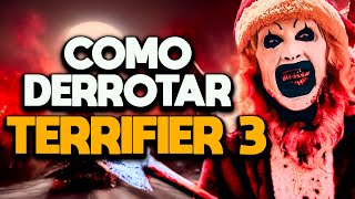 COMO DERROTAR TERRIFIER 3 [upl. by Milore]