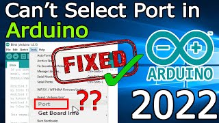 Arduino port problem  COM port not found  2022 Update  Complete Step by Step Guide [upl. by Eicrad]