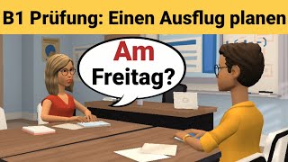 Mündliche Prüfung Deutsch B1  Gemeinsam etwas planenDialog sprechen Teil 3 Einen Ausflug [upl. by Ilohcin628]