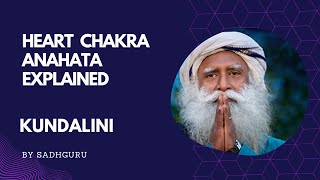 Sadhguru Explained Heart chakra  Anahata The Unstruck Sound [upl. by Oivaf]