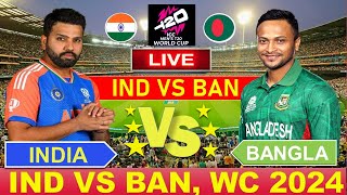 🔴Live INDIA vs BANGLADESH T20 WC 2024 Live Cricket Match Today IND vs BAN indvsban cricketlive [upl. by Eylrac]