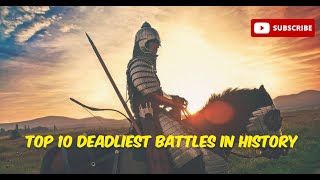 Top 10 Deadliest Battles in History [upl. by Dex]