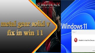 Metal Gear Solid V The Phantom Pain FIX FOR WINDOWS 11 unable to load the denuvo library 🪛🪛🛠💉💉 [upl. by Major557]