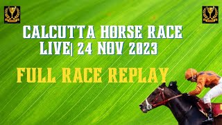 KOLKATTA HORCE RACE LIVE 24TH NOVEMBER 2023  FULL RACE REPLAY [upl. by Amjan880]