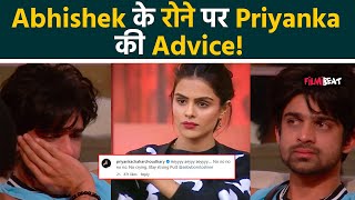 BB17 Priyanka Choudhary ने Abhishek की हालत पर दिया ये Reaction दी ये शानदार Advice FilmiBeat [upl. by Eissim520]