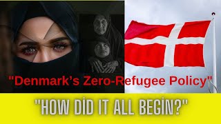 Denmark’s ZeroRefugee Policy How Did It Come to This [upl. by Gall59]