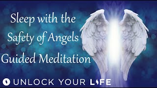 Sleep in the Safety of Angels Guided Meditation Your 4 Angels of Peace Love Hope and Protection [upl. by Jedthus]