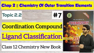 Ligand Classifications  Chap 2 Chemistry Of Outer Transition elements  Class 12 Chemistry Sindh [upl. by Dammahom148]