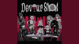 Devour Show [upl. by Eessej]