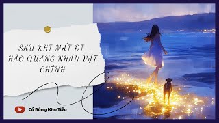 Audio Truyện FULL Sau Khi Mất Đi Hào Quang Nhân Vật Chính  Cá Bống Kho TiêuTrả Thù Ngược Tra [upl. by Demp]