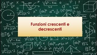 Funzioni crescenti e decrescenti [upl. by Walke]