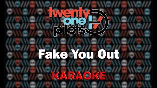 Twenty One Pilots  Fake You Out Karaoke [upl. by Areem]