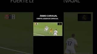 Carvajal lesión realmadrid carvajal lesion dolor laliga futbol madrid [upl. by Yromem]