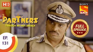 Partners Trouble Ho Gayi Double  Ep 131  Full Episode  29th May 2018 [upl. by Nhguavad]