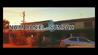 naim daniel  sumpah HQ audio lirik [upl. by Entroc]