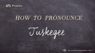 How to Pronounce Tuskegee Real Life Examples [upl. by Nesaj]