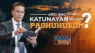 Ano Ang Katunayan Na May Paghuhukom  Daan Ng Buhay [upl. by Lunneta]