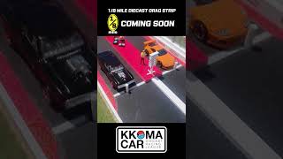 Kkomacar Diecast Drag Strip Teaser [upl. by Kendrick]