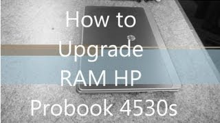 Upgrade RAM Memory HP ProBook 4530s [upl. by Scutt]