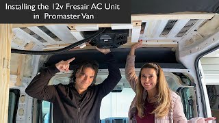 Installing the Fresair 12V Air Conditioner Part 20 – RAM Promaster 2500 Van Conversion [upl. by Yoreel]