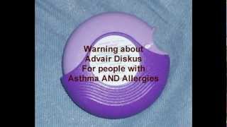 Warning about Advair Diskus for people with Asthma and Allergies [upl. by Nuawaj648]